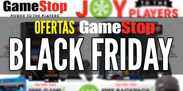 Ofertas Gamestop Viernes Negro Black Friday