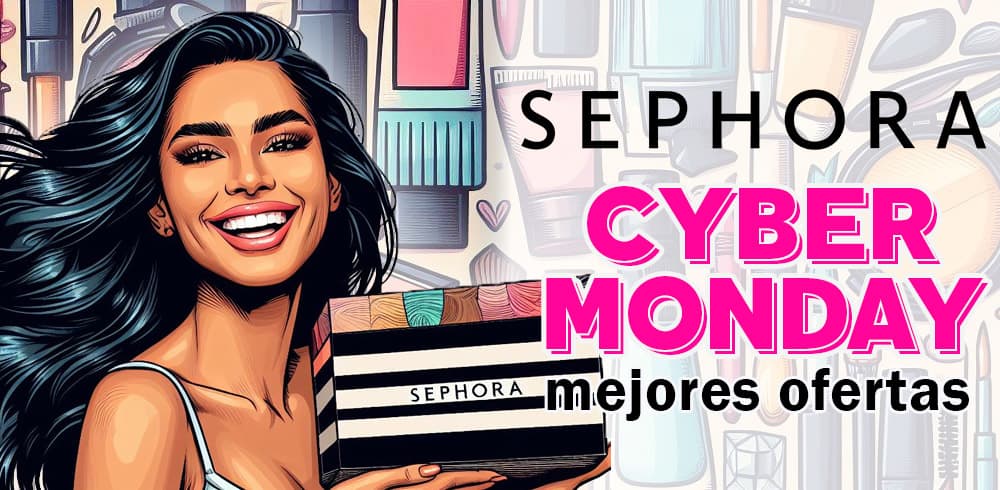Sephora Cyber Monday ofertas lunes cibernetico