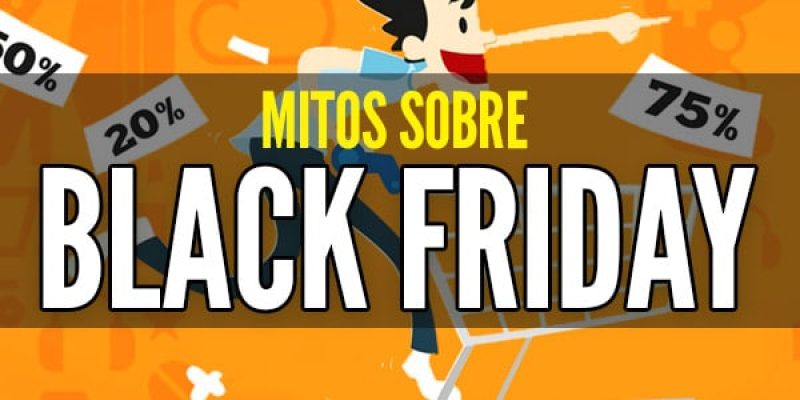 Mitos sobre Black Friday que te ayudarán a conseguir ofertas primero